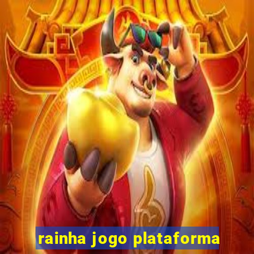 rainha jogo plataforma